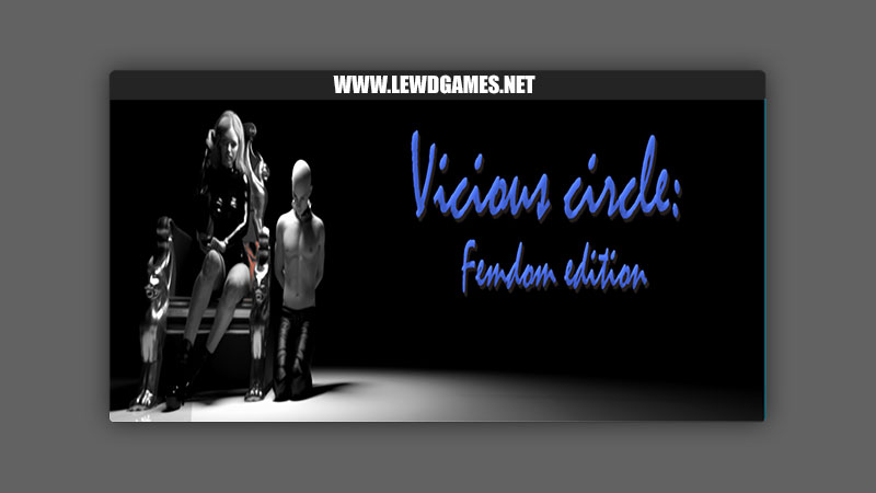 Vicious Circle Femdom Edition MironY