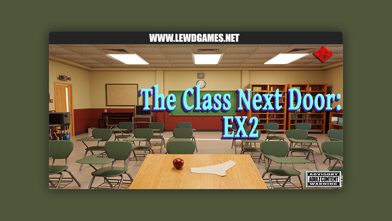 The Class Next Door: EX2 9thCrux