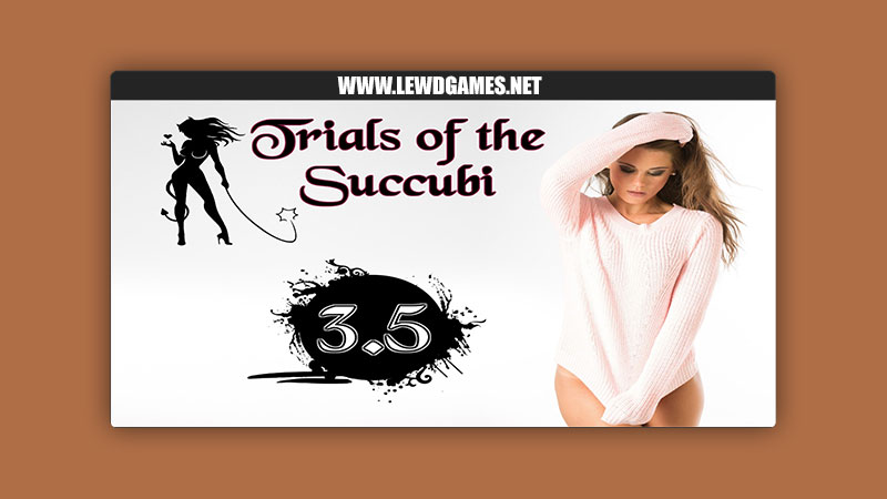 Trials of the Succubi Indyc