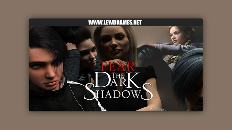 Fear The Dark Shadows FTDSD