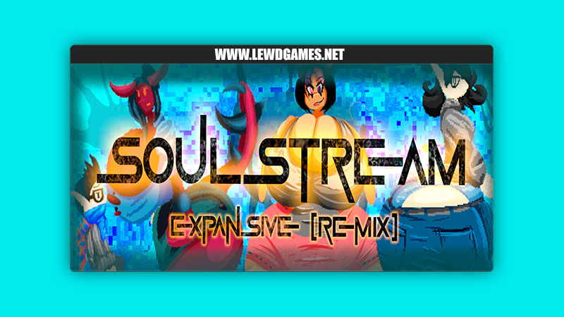 The Soulstream Expansive (Remix) Evosoul