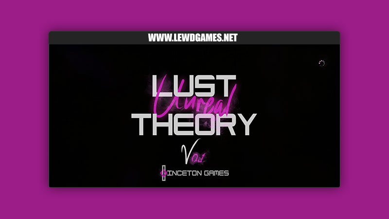 Unreal Lust Theory Inceton Games