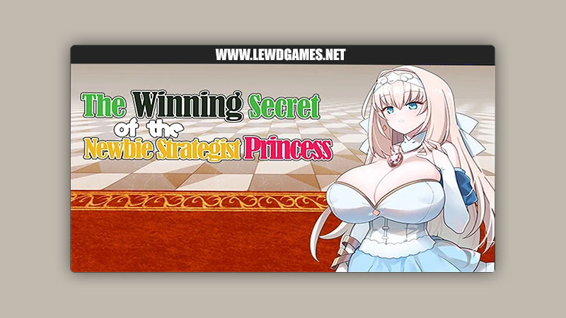 The Winning Secret of the Newbie Strategist Princess AleCubicSoft