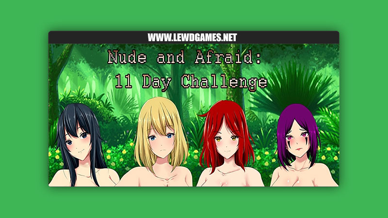 Nude and Afraid 11 Day Challenge Noxurtica