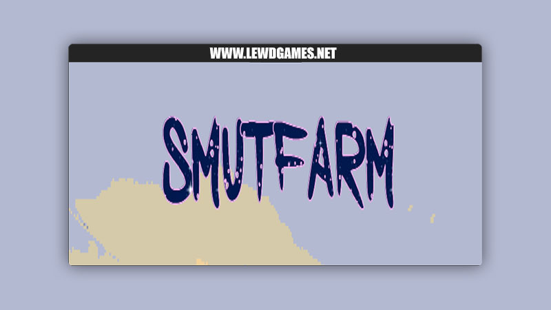 Smutfarm BetterThanNothing