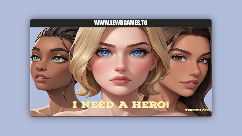 I Need a Hero! CaptainBl00d