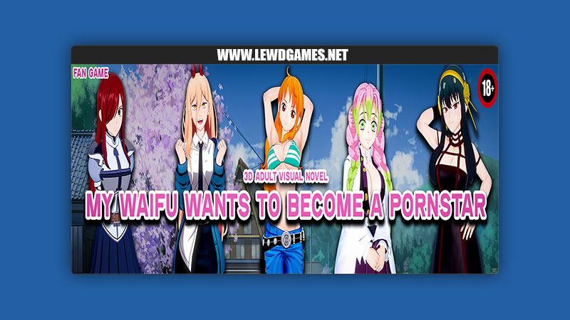 My Waifu Wants To Become A Pornstar Ethrift Studios