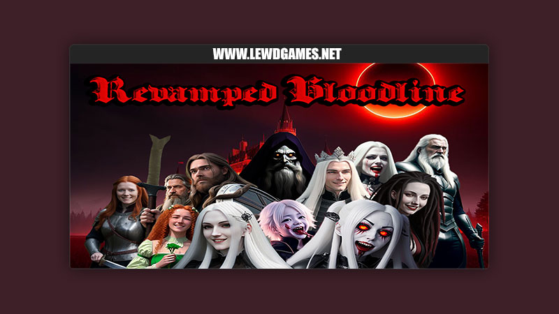 Revamped Bloodline [v0.3.0 Public] By Violet Kitten