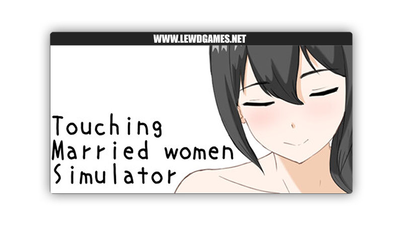 Touching Married Women Simulator Uzura Studio