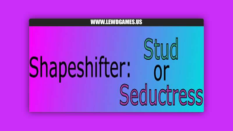 Shapeshifter Stud or Seductress CatsFootIronClaw