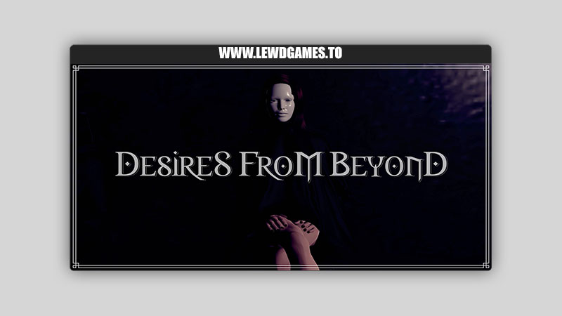 Desires From Beyond Chris Eman