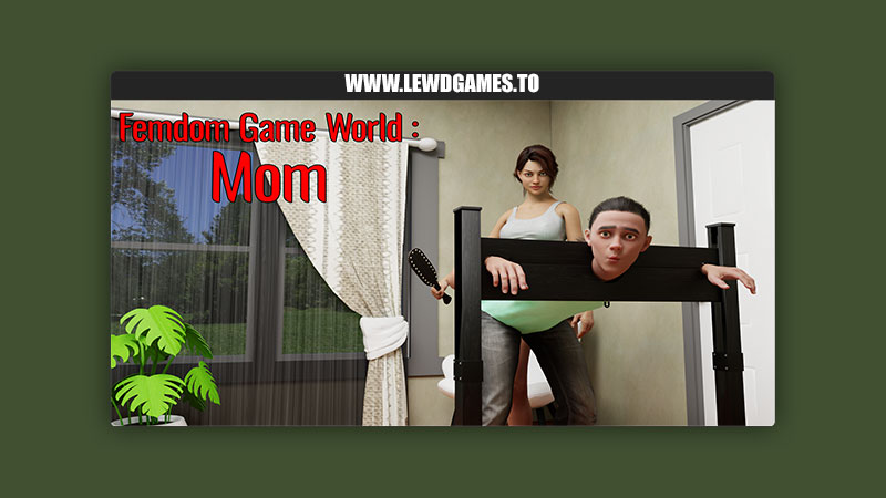 Femdom Game World: Mom Femdom Game World