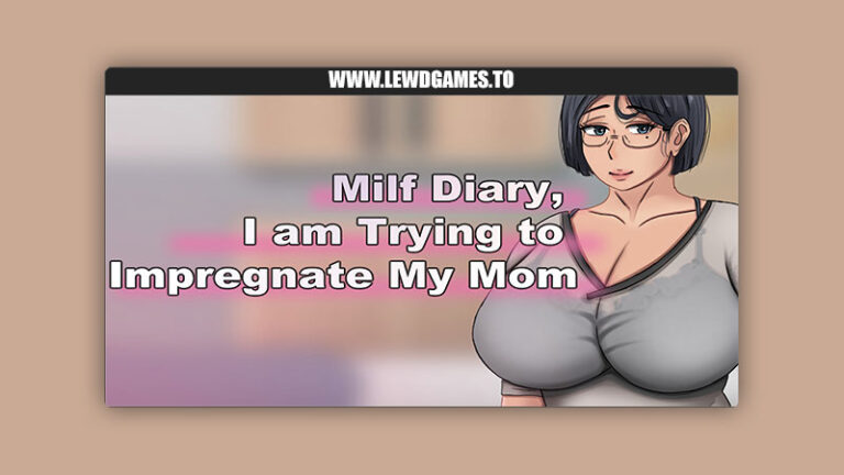 Milf Diary, I am Trying to Impregnate My Mom HotBamboo