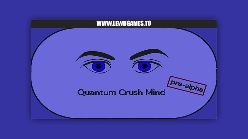 Quantum Crush Mind ValPol0n