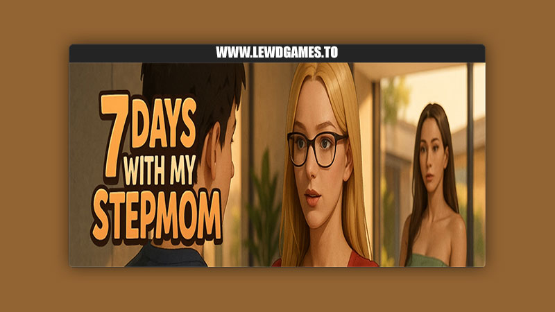 7 days with my Stepmom Amoralea