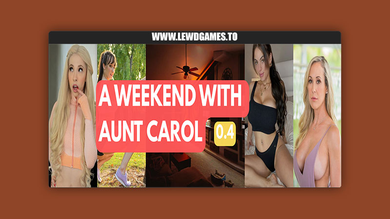 A Weekend With Aunt Carol ChromaK