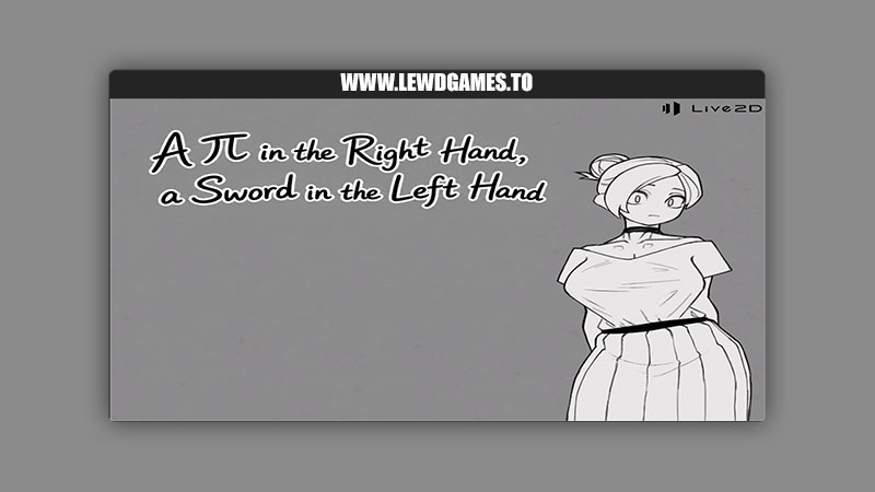 A π in the Right Hand, a Sword in the Left Hand