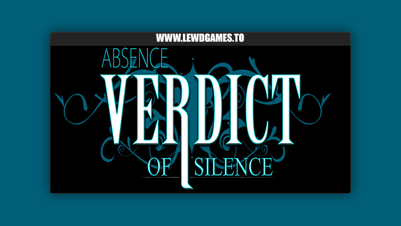 ABSENCE Verdict of Silence Lord Bastion