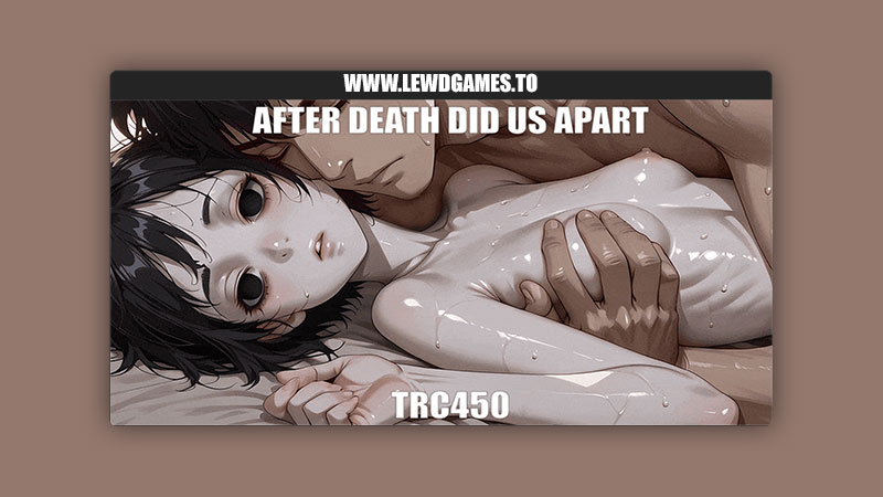 After death did us apart trc450