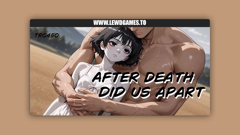 After death did us apart trc450