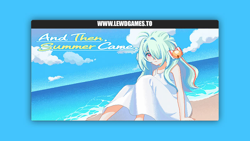 And Then, Summer Came. Dawn Daydream