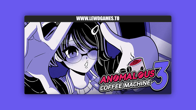 Anomalous Coffee Machine 3 HoruBrain