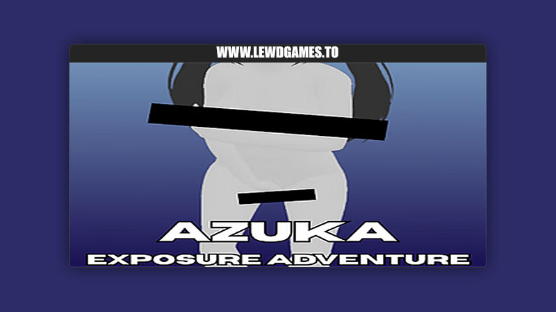 Azuka Exposure Adventure Xenz Studio