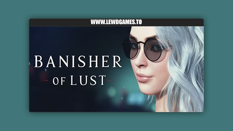 Banisher Of Lust Lustful Universe