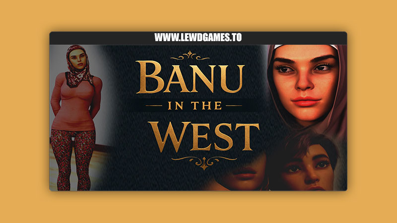 Banu in the West LustfulFantasy