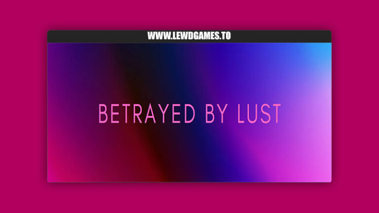 Betrayed by Lust IkkuX