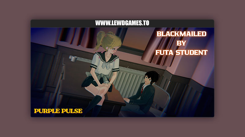 Blackmailed By Futa Student Purple Pulse