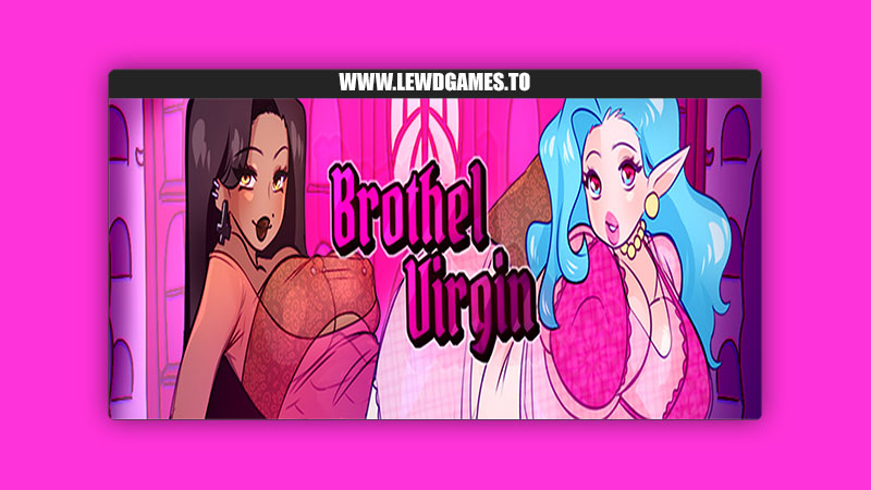 Brothel Virgin MoxeGames