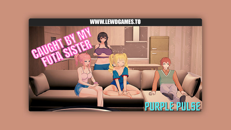 Caught By My Futa Sister Purple Pulse