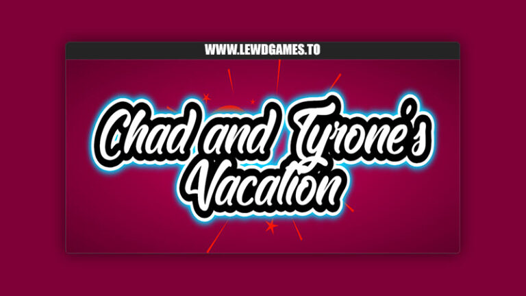Chad and Tyrone’s Vacation wistedFlavour