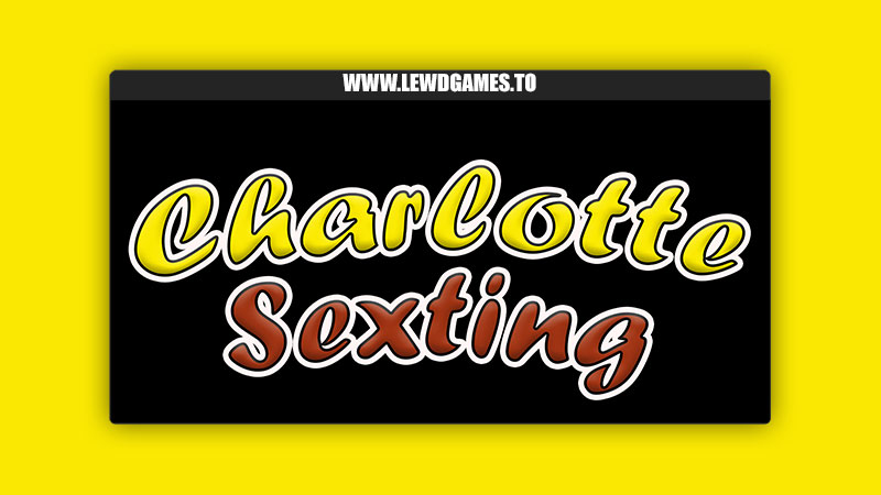 Charlotte Sexting Cheeky Games