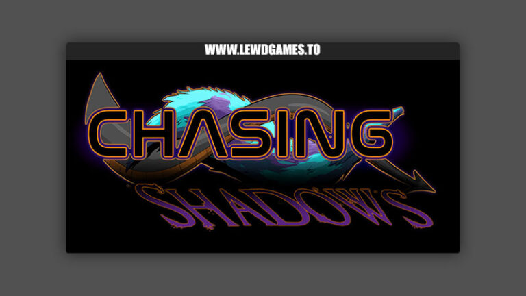 Chasing Shadows cylez