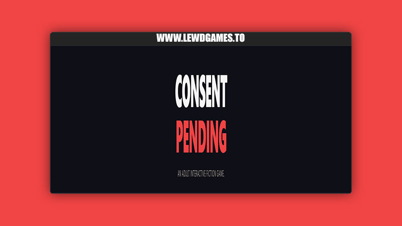 Consent Pending Scrublord