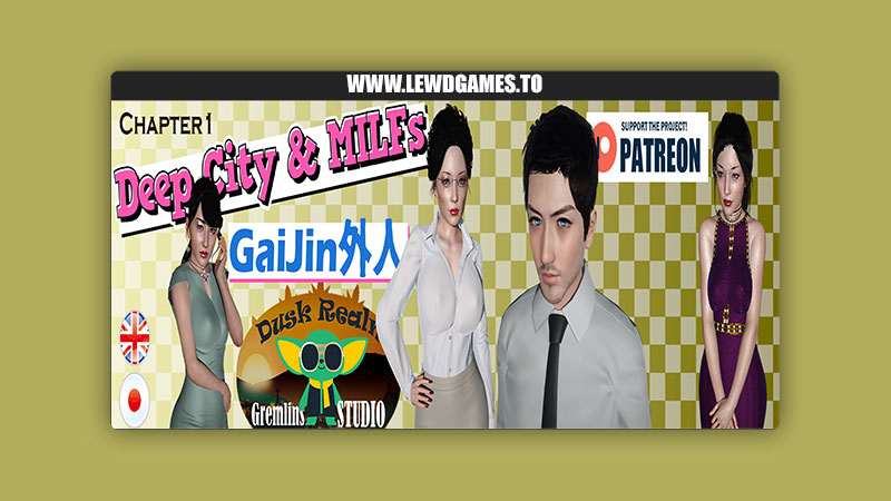 Deep City & MILFs Gaijin DuskRealmGremlins