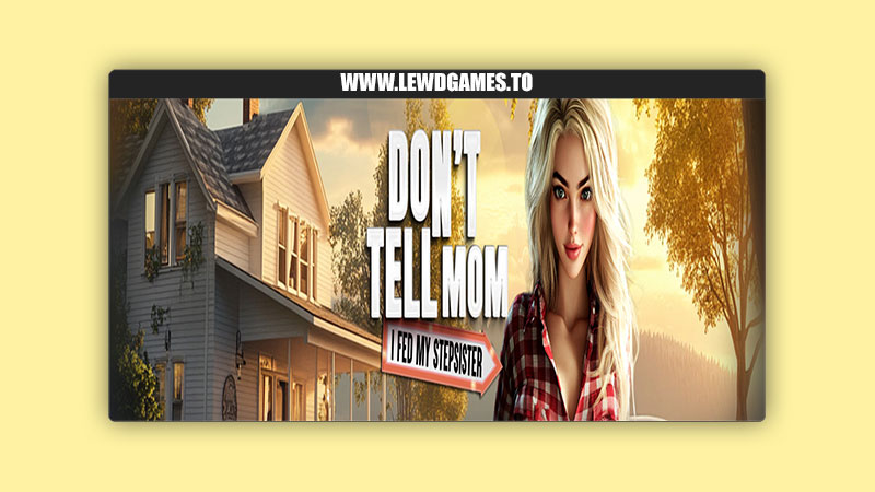 Don’t Tell Mom I Fed My Stepsister Juicy Peach Games Taboo Tales