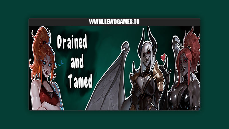 Drained and Tamed SoulsofSinStudio
