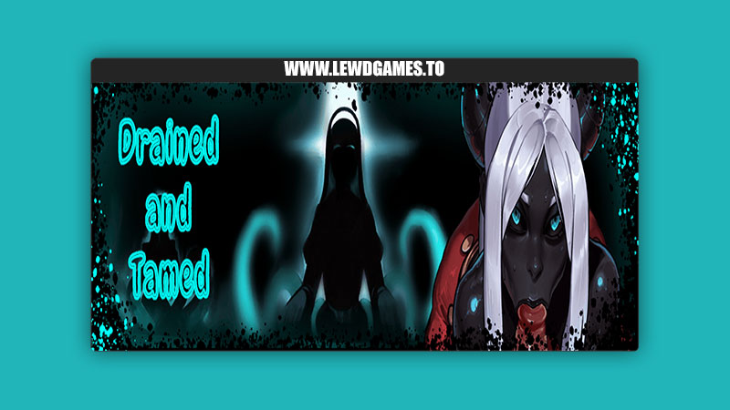 Drained and Tamed SoulsofSinStudio