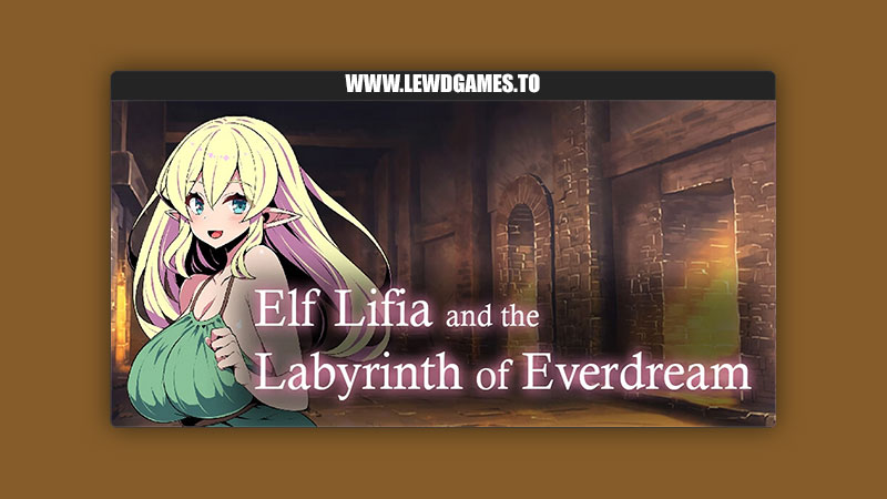 Elf Lifia and the Labyrinth of Everdream kagurado