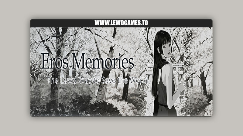 Eros Memories: The Lewd Way to Save the World