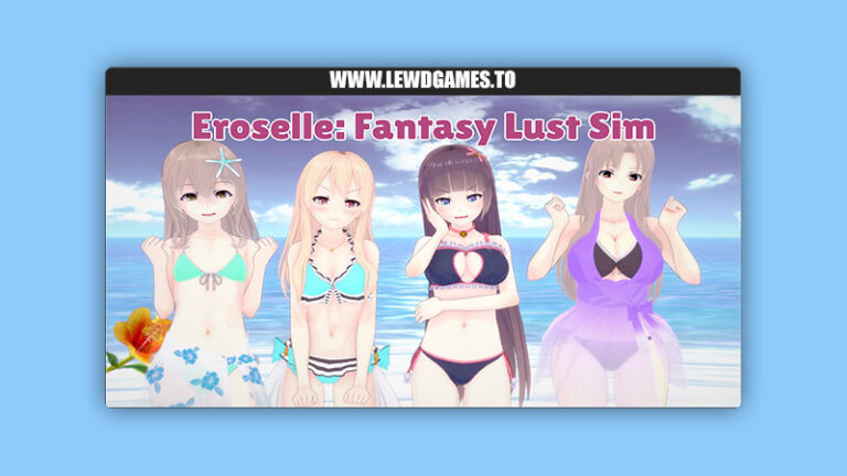Eroselle Fantasy Lust Sim Lust Works Studio