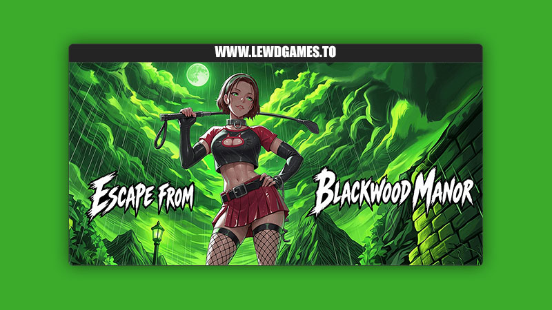 Escape From Blackwood Manor DominMatrix