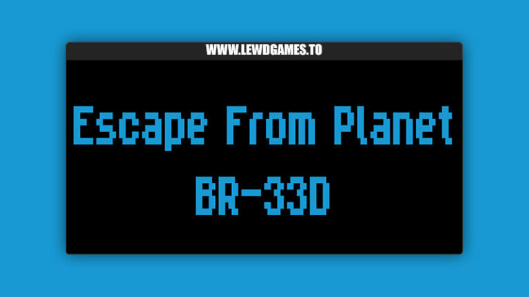 Escape from planet BR-33D LordAnon