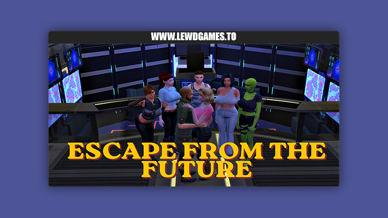 Escape from the Future S18 Games