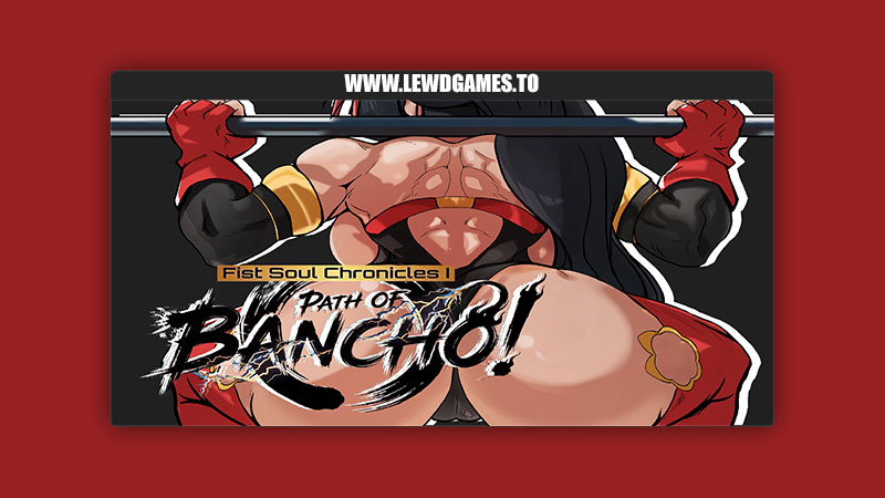 Fist Soul Chronicles: Path of the Bancho!