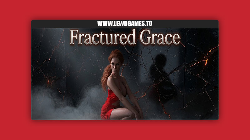 Fractured Grace
