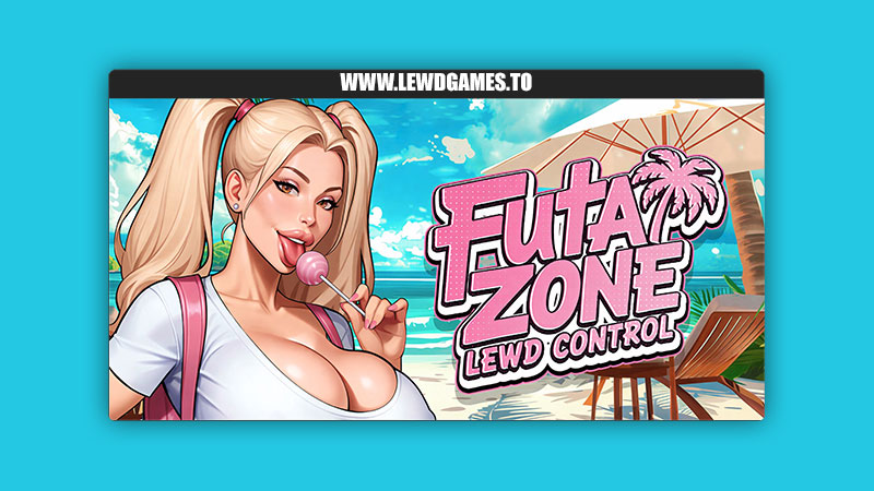 Futa Zone Lewd Control Dirty Adventures